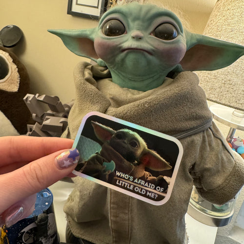 Whose afraid of little old me holo sticker