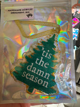 Tis the damn season bag charm or ornament