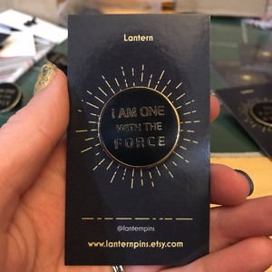 I Am One With the Force - Hard Enamel Pin